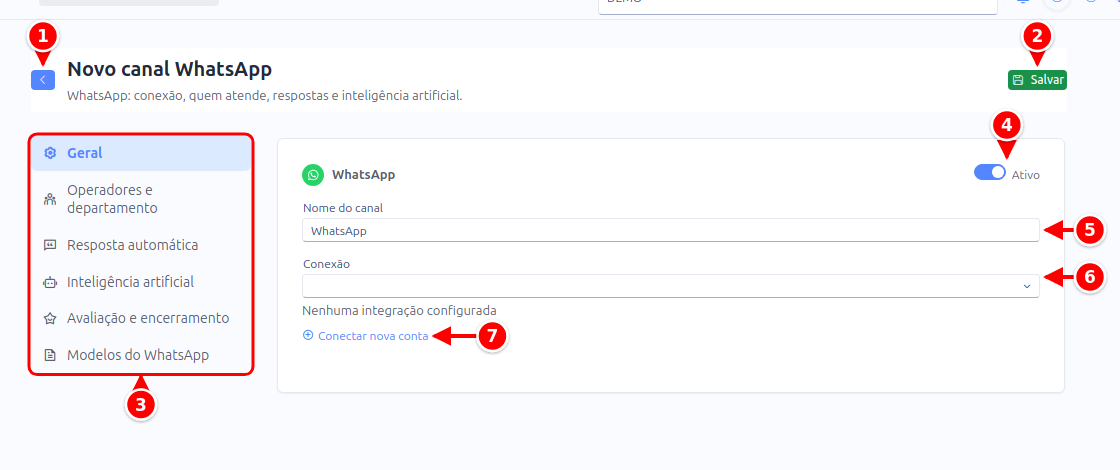 Página de um canal novo de WhatsApp na seção Geral, com o botão de voltar, Salvar, o menu de seções, a chave Ativo, o Nome do canal e a Conexão numerados de 1 a 7