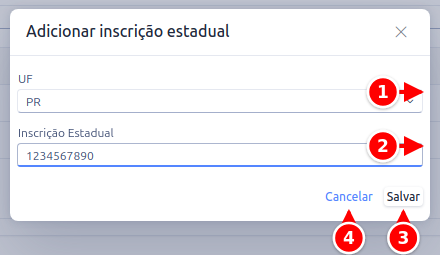 Janela Adicionar inscrição estadual com a UF, a inscrição estadual e os botões Salvar e Cancelar numerados de 1 a 4