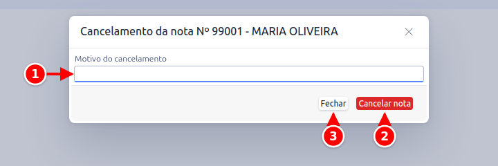 Janela de cancelamento com o motivo e os botões Cancelar nota e Fechar numerados de 1 a 3