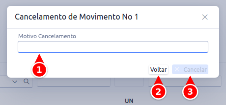 Janela Cancelamento de Movimento com o campo Motivo Cancelamento e os botões Voltar e Cancelar numerados de 1 a 3