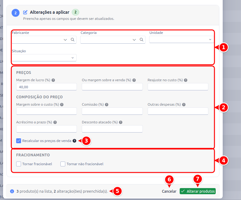 Etapa Alterações a aplicar com os campos de cadastro, os preços, a opção de recalcular, o fracionamento e o rodapé com os botões Cancelar e Alterar produtos, numerados de 1 a 7