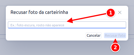 Janela Recusar foto da carteirinha com o campo Motivo e o botão Recusar foto numerados de 1 a 2