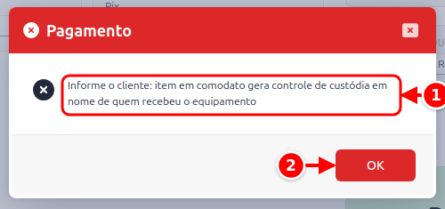 Mensagem que bloqueia o pagamento enquanto o cliente não é informado, com o botão OK, numerados de 1 a 2